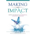 Making an Impact: How to Build a Powerful Personal Brand
