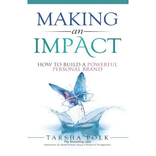 Making an Impact: How to Build a Powerful Personal Brand