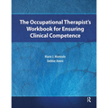 The Occupational Therapist's Workbook for Ensuring Clinical Competence