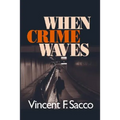When Crime Waves