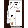 Between the Strings, Vol. I