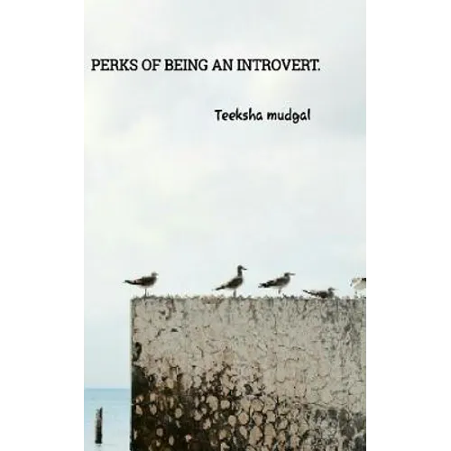 Perks of being an introvert.