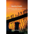 World of Walls: The Structure, Roles and Effectiveness of Separation Barriers