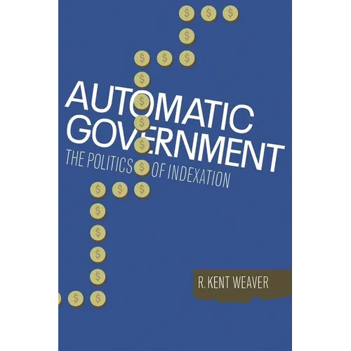 Automatic Government: The Politics of Indexation