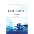 Diagnosed: Inspirational Stories After an Alarming Medical Diagnosis
