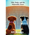 Tilly, Dude, and the Impossible Fence