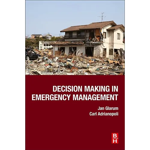Decision Making in Emergency Management