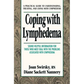 Coping with Lymphedema: A Practical Guide to Understanding, Treating, and Living with Lymphedema