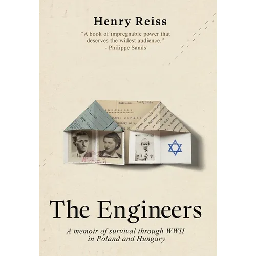 The Engineers: A memoir of survival through World War II in Poland and Hungary
