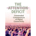 The Attention Deficit: Unintended Consequences of Digital Connectivity