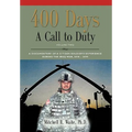 400 DAYS - A Call to Duty: A Documentary of a Citizen-Soldier's Experience During the Iraq War 2008/2009 - Volume 2