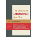City as an Entertainment Machine