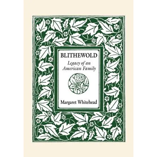 Blithewold: Legacy of an American Family