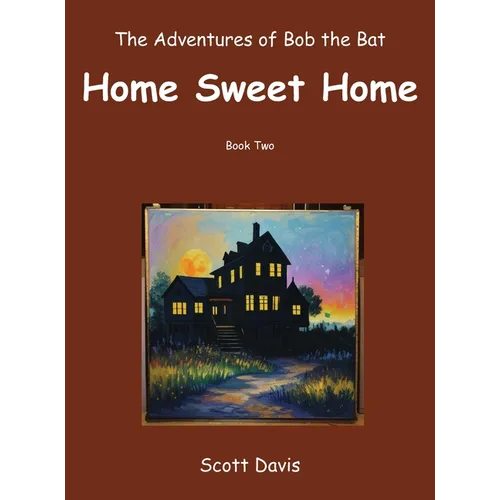 The Adventures of Bob the Bat, Home Sweet Home