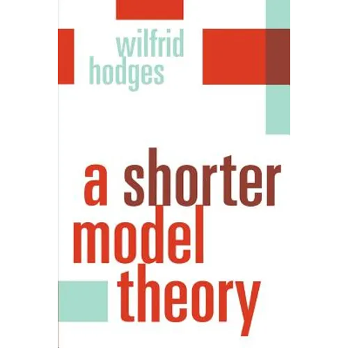 A Shorter Model Theory
