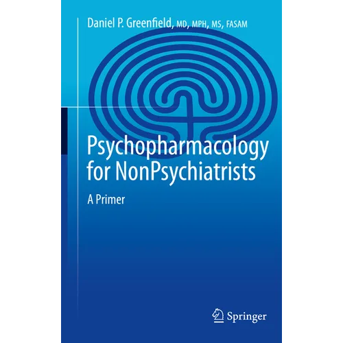 Psychopharmacology for Nonpsychiatrists: A Primer