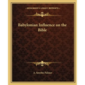 Babylonian Influence on the Bible