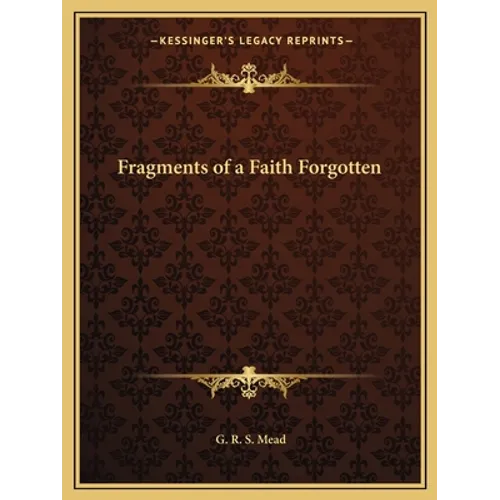 Fragments of a Faith Forgotten