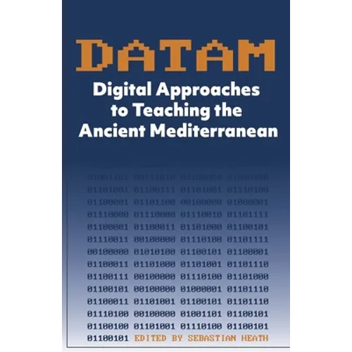 DATAM Digital Approaches to Teaching the Ancient Mediterranean