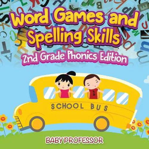 Word Games and Spelling Skills 2nd Grade Phonics Edition