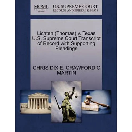 Lichten (Thomas) V. Texas U.S. Supreme Court Transcript of Record with Supporting Pleadings