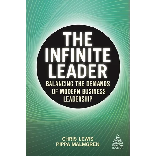 The Infinite Leader: Balancing the Demands of Modern Business Leadership