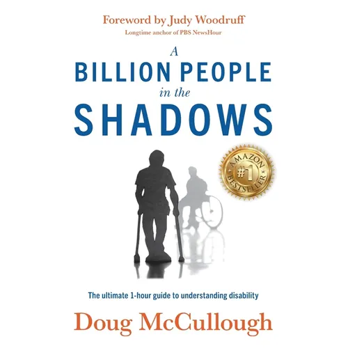 A Billion People in the Shadows: The Ultimate 1-hour Guide to Understanding Disability