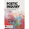 Poetic Inquiry: Unearthing the Rhizomatic Array Between Art and Research