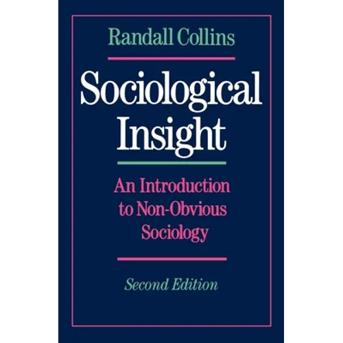 Sociological Insight: An Introduction to Non-Obvious Sociology
