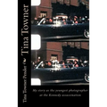 Tina Towner: My Story as the Youngest Photographer at the Kennedy Assassination