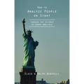 How to Analyze People on Sight: Through the Science of Human Analysis