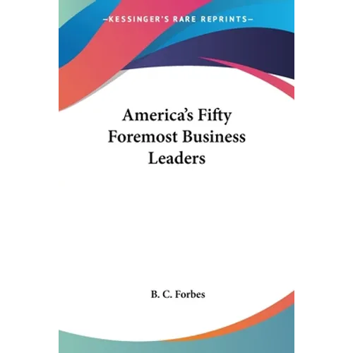 America's Fifty Foremost Business Leaders