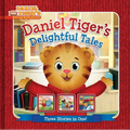 Daniel Tiger's Delightful Tales: You Are Special, Daniel Tiger!; I Will Always Be Your Friend!; Goodnight, Daniel Tiger