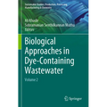 Biological Approaches in Dye-Containing Wastewater: Volume 2