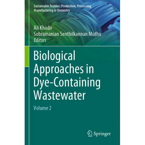 Biological Approaches in Dye-Containing Wastewater: Volume 2