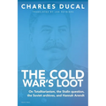 The Cold War's Loot - On Totalitarianism, the Stalin question, the Soviet archives, and Hannah Arendt
