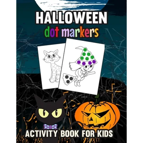 Halloween Dot Markers Activity Book for Kids: Trick or Treat