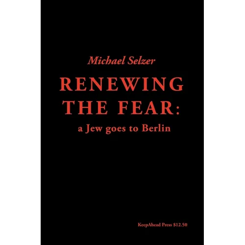 Renewing the Fear: A Jew goes to Berlin
