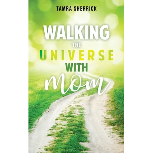 Walking the Universe with Mom