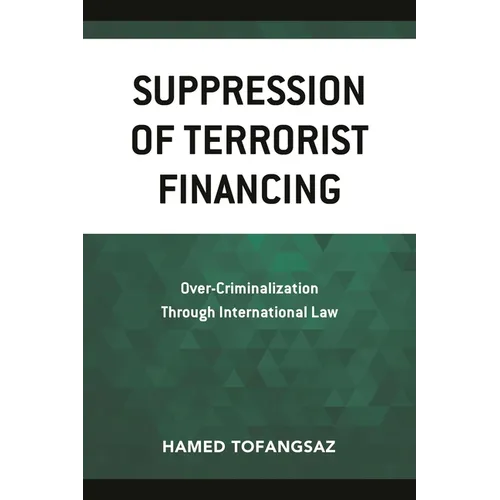 Suppression of Terrorist Financing: Over-Criminalization Through International Law