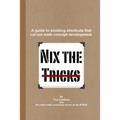Nix the Tricks