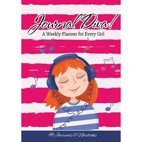 Journal Diva! A Weekly Planner for Every Girl