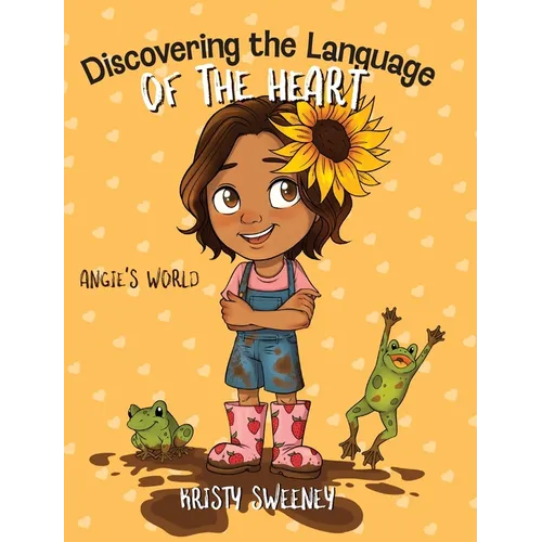 Discovering the Language of the Heart: Angie's World