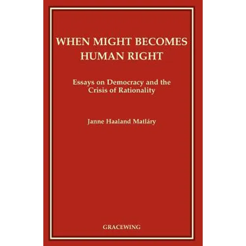 When Might Becomes Human Right