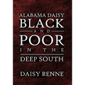 Alabama Daisy Black and Poor in the Deep South