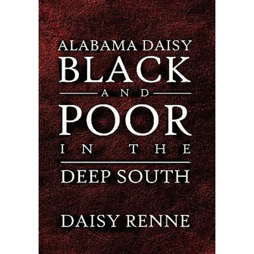 Alabama Daisy Black and Poor in the Deep South