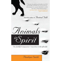 Animals in Spirit: Our Faithful Companions' Transition to the Afterlife