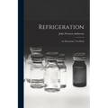Refrigeration: An Elementary Text-Book