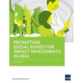 Promoting Social Bonds for Impact Investments in Asia