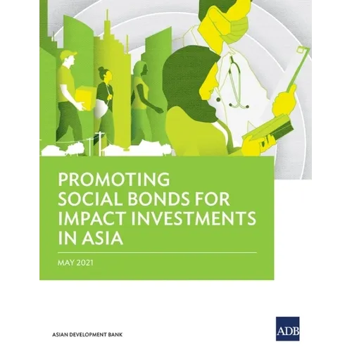 Promoting Social Bonds for Impact Investments in Asia